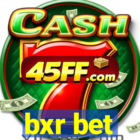 bxr bet